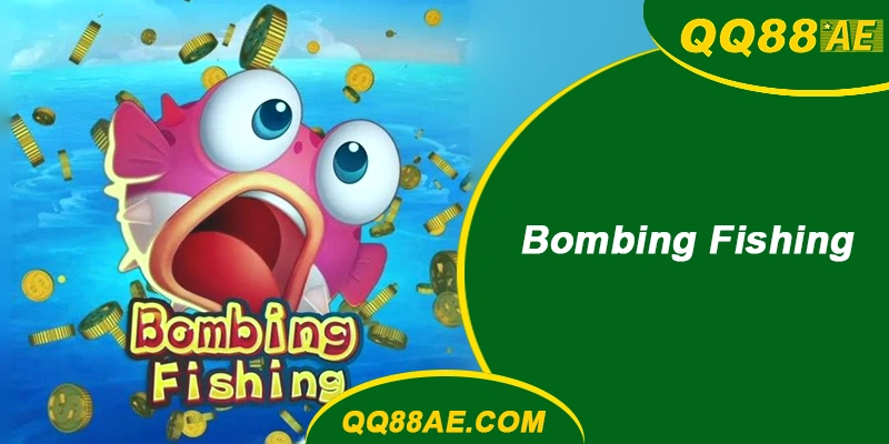 Bombing Fishing QQ88