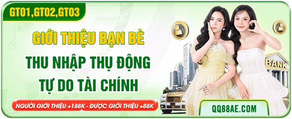 Giới thiệu bạn bè QQ88 thu nhập thụ động tự do tài chính