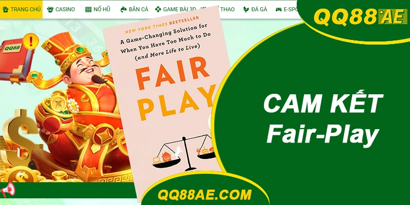 Cam Kết Fair-Play Tại QQ88