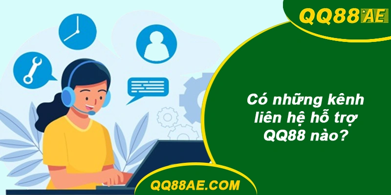 Có những kênh liên hệ hỗ trợ QQ88 nào?
